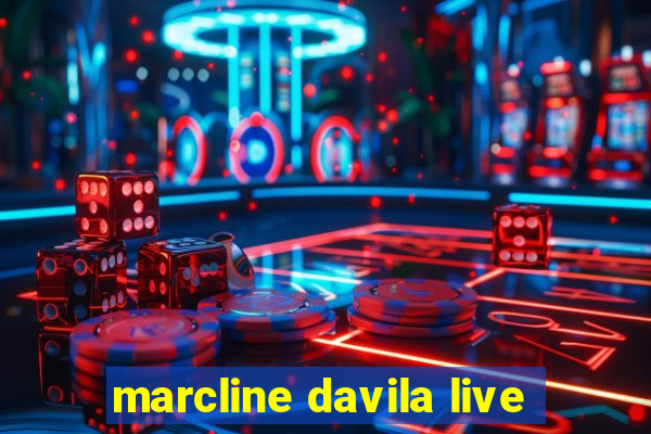 marcline davila live